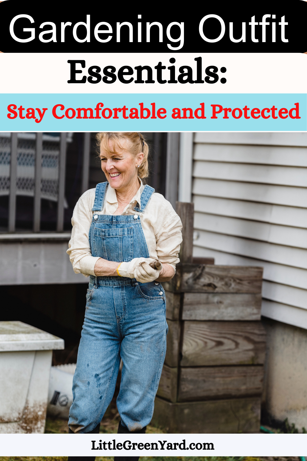Gardening Outfit Essentials: Stay Comfortable and Protected